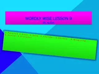 Wordly Wise Lesson 9 By, Alexa