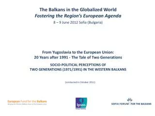From Yugoslavia to the European Union: 20 Years after 1991 - The Tale of Two Generations