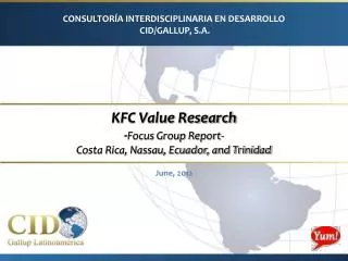 KFC Value Research - Focus Group Report- Costa Rica, Nassau, Ecuador, and Trinidad