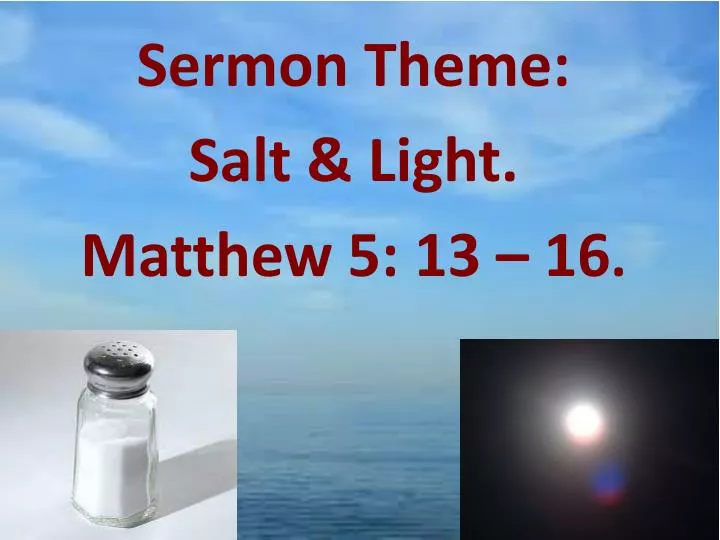 sermon theme salt light matthew 5 13 16