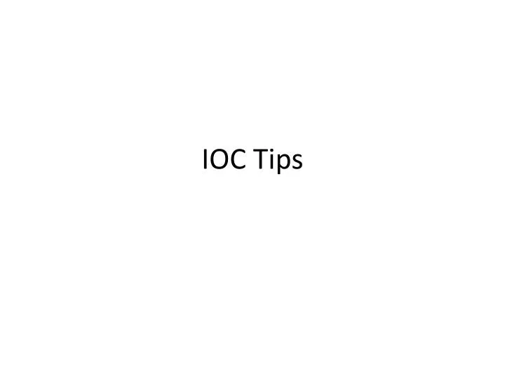 ioc tips