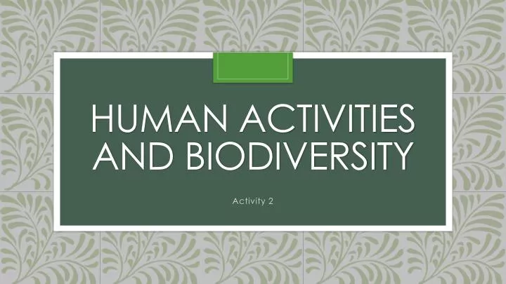 human activities and biodiversity