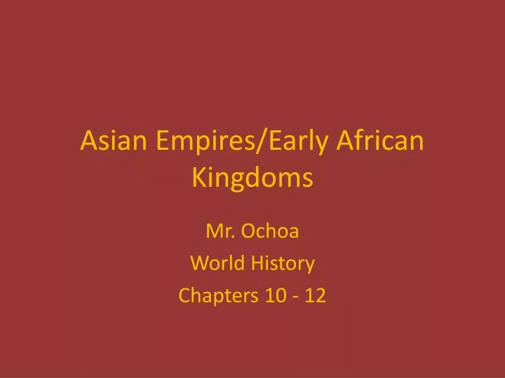 asian empires early african kingdoms
