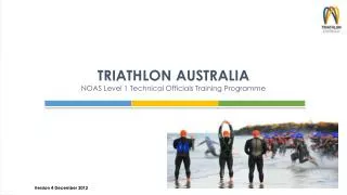 TRIATHLON AUSTRALIA NOAS Level 1 Technical Officials Training Programme