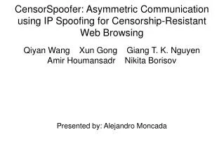 CensorSpoofer: Asymmetric Communication using IP Spoofing for Censorship-Resistant Web Browsing