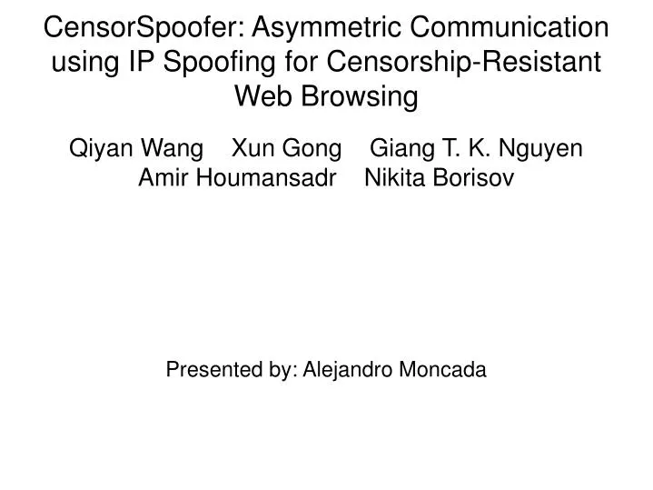 censorspoofer asymmetric communication using ip spoofing for censorship resistant web browsing