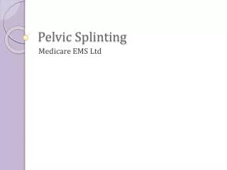 Pelvic Splinting