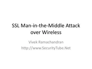 SSL Man-in-the-Middle Attack over Wireless