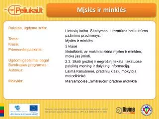 Dalykas, ugdymo sritis: Tema: Klasė: Priemonės paskirtis: