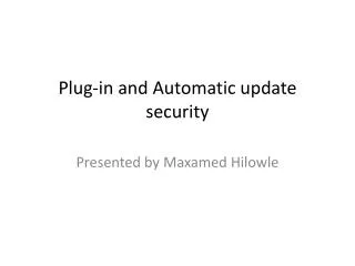 Plug-in and Automatic update security