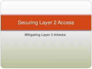 Securing Layer 2 Access