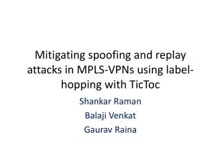 Mitigating spoofing and replay attacks in MPLS-VPNs using label-hopping with TicToc