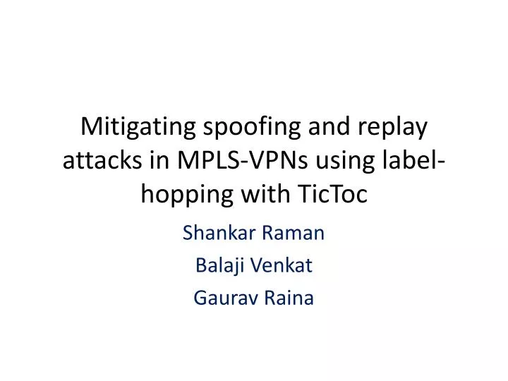mitigating spoofing and replay attacks in mpls vpns using label hopping with tictoc