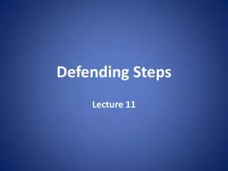 Defending Steps