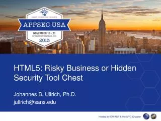 HTML5: Risky Business or Hidden Security Tool Chest