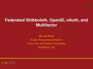 Federated Shibboleth, OpenID , oAuth , and Multifactor