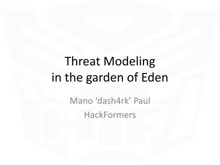 threat modeling in the garden of eden