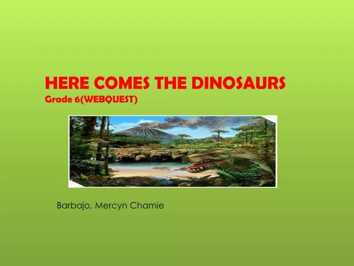 here comes the dinosaurs grade 6 webquest