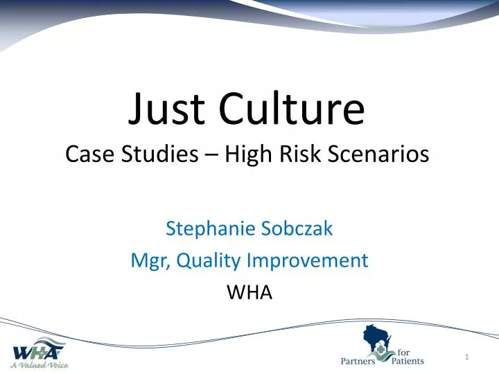 just culture case studies high risk scenarios