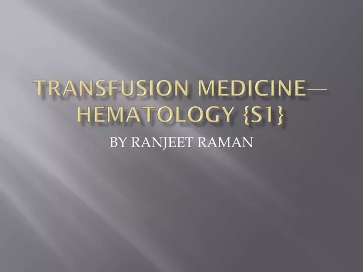 transfusion medicine hematology s1