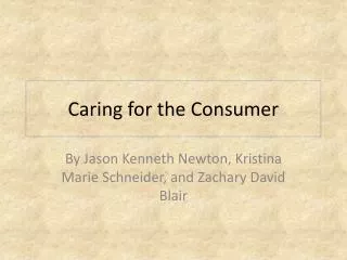 Caring for the Consumer