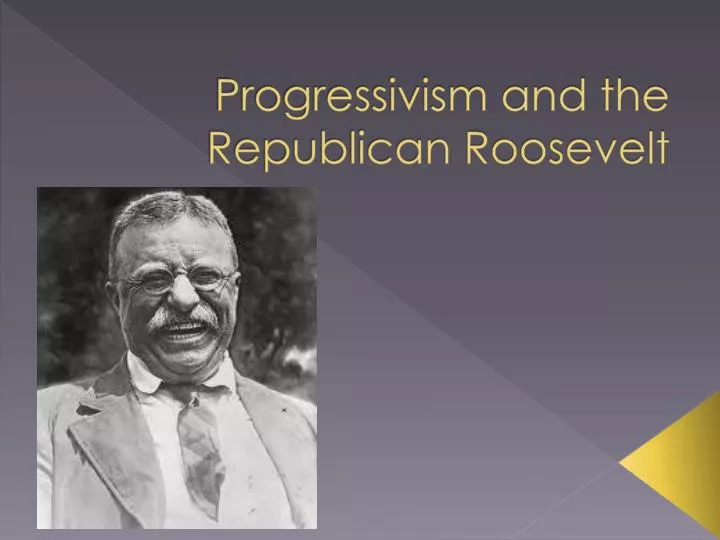 progressivism and the republican roosevelt