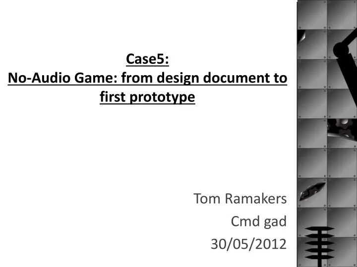 case5 no audio game from design document to first prototype