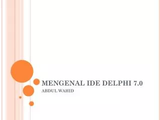 MENGENAL IDE DELPHI 7.0