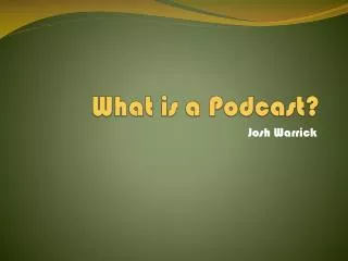 What is a Podcast?