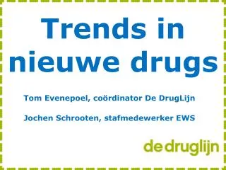 Trends in nieuwe drugs