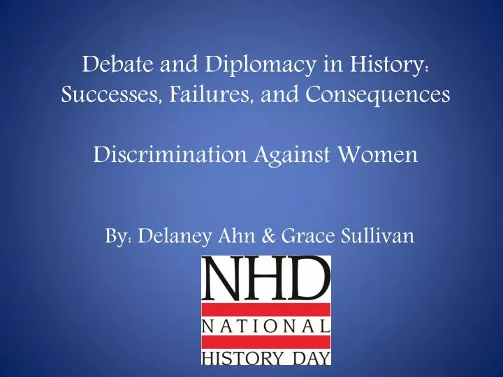 debate and diplomacy in history successes failures and consequences discrimination against women