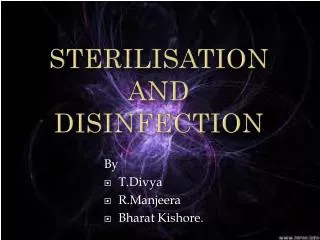 STERILISATION AND DISINFECTION