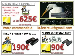 NIKON DIGISCOPING KIT SPOTTINGSCOPE 65A + OCULAIRE 20X + ADAPTATEUR PHOTO + COOLPIX S5100