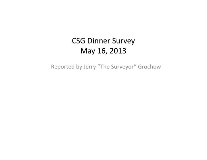 csg dinner survey may 16 2013