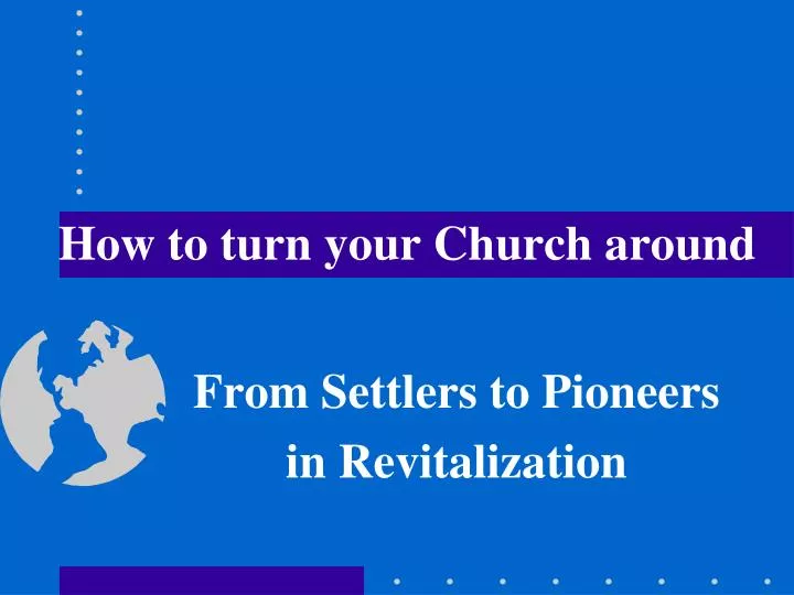 how to turn your church around