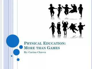 Physical Education: More than Games