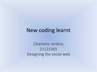New coding learnt