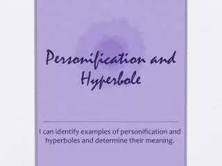 Personification and Hyperbole