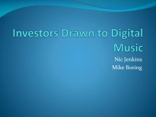 Investors Drawn to Digital Music