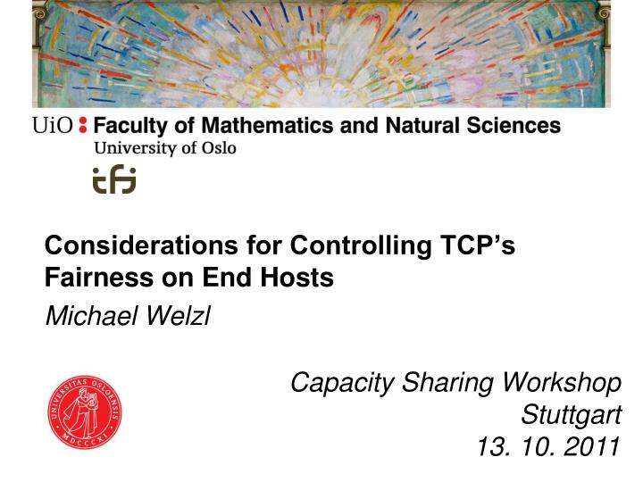considerations for controlling tcp s fairness on end hosts michael welzl