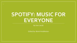Spotify: Music for Everyone