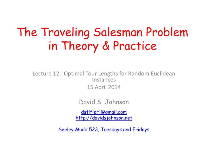 the traveling salesman problem in theory practice