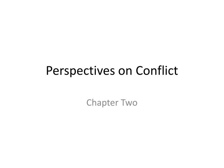 perspectives on conflict