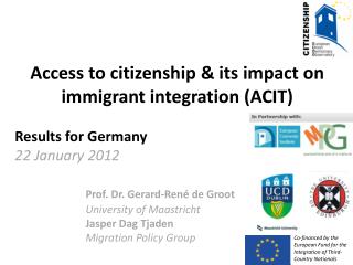 Access to citizenship &amp; its impact on immigrant integration (ACIT) Results for Germany