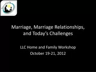 Marriage, Marriage Relationships, and Today’s Challenges