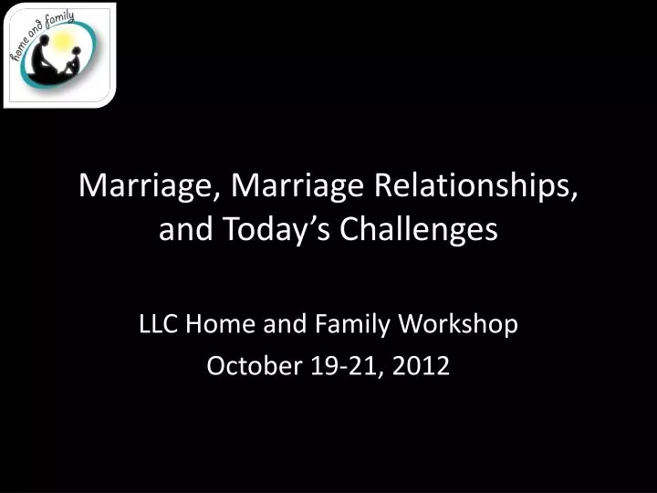 marriage marriage relationships and today s challenges
