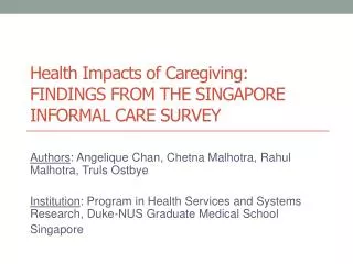 Health Impacts of Caregiving: FINDINGS FROM THE SINGAPORE INFORMAL CARE SURVEY