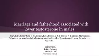 Marriage and fatherhood associated with lower testosterone in males
