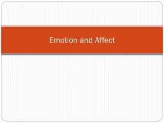 Emotion and Affect
