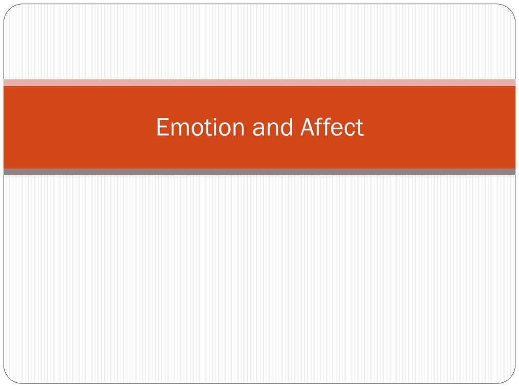 PPT - Emotion and Affect PowerPoint Presentation, free download - ID ...